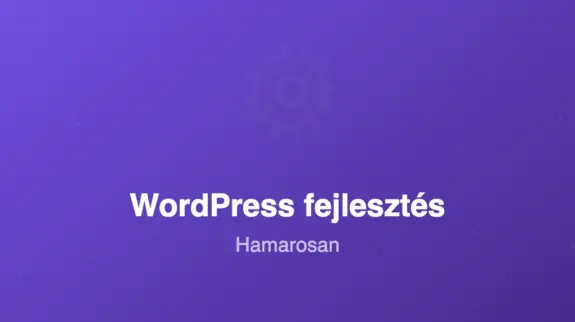 WordPress fejlesztés referencia hamarosan